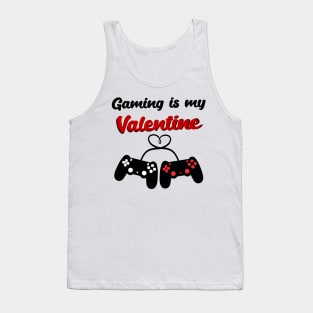 Gaming is my Valentine Tank Top